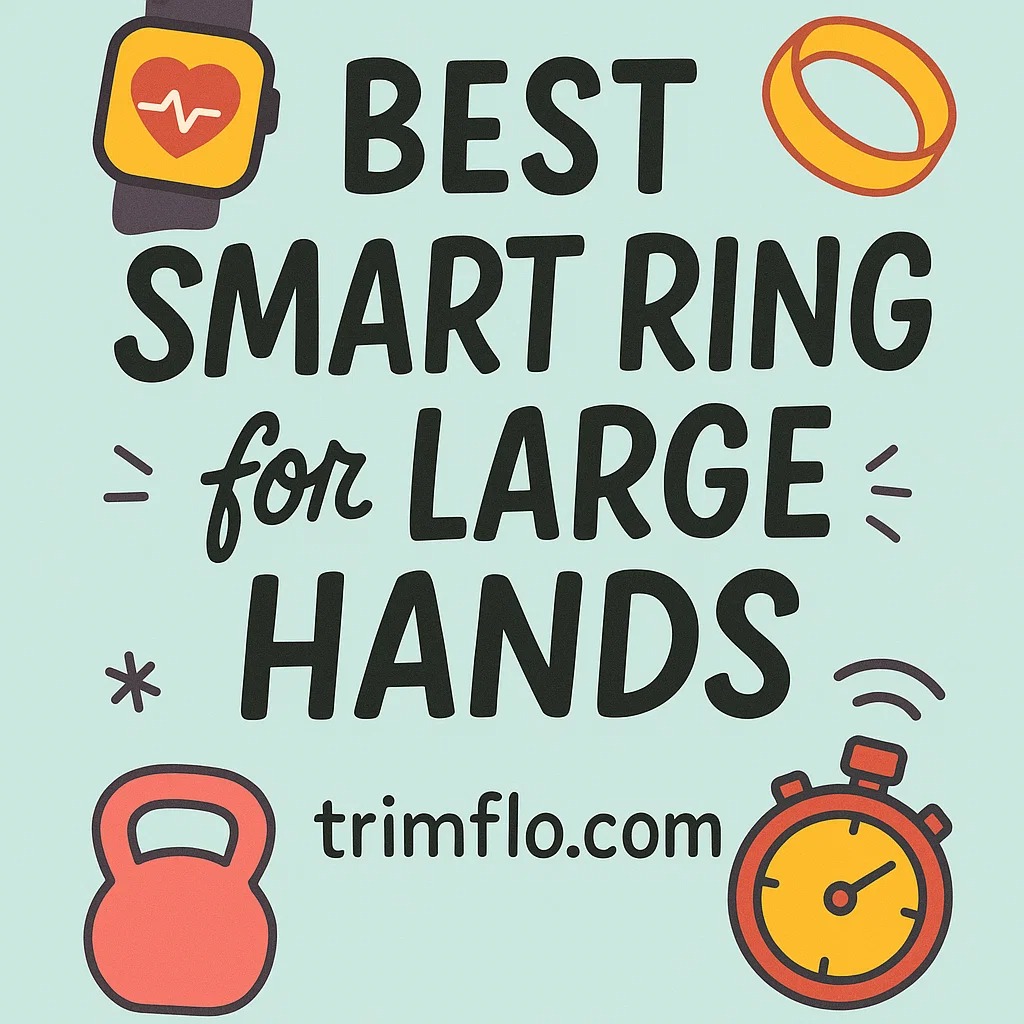 Best Smart Ring for Large Hands