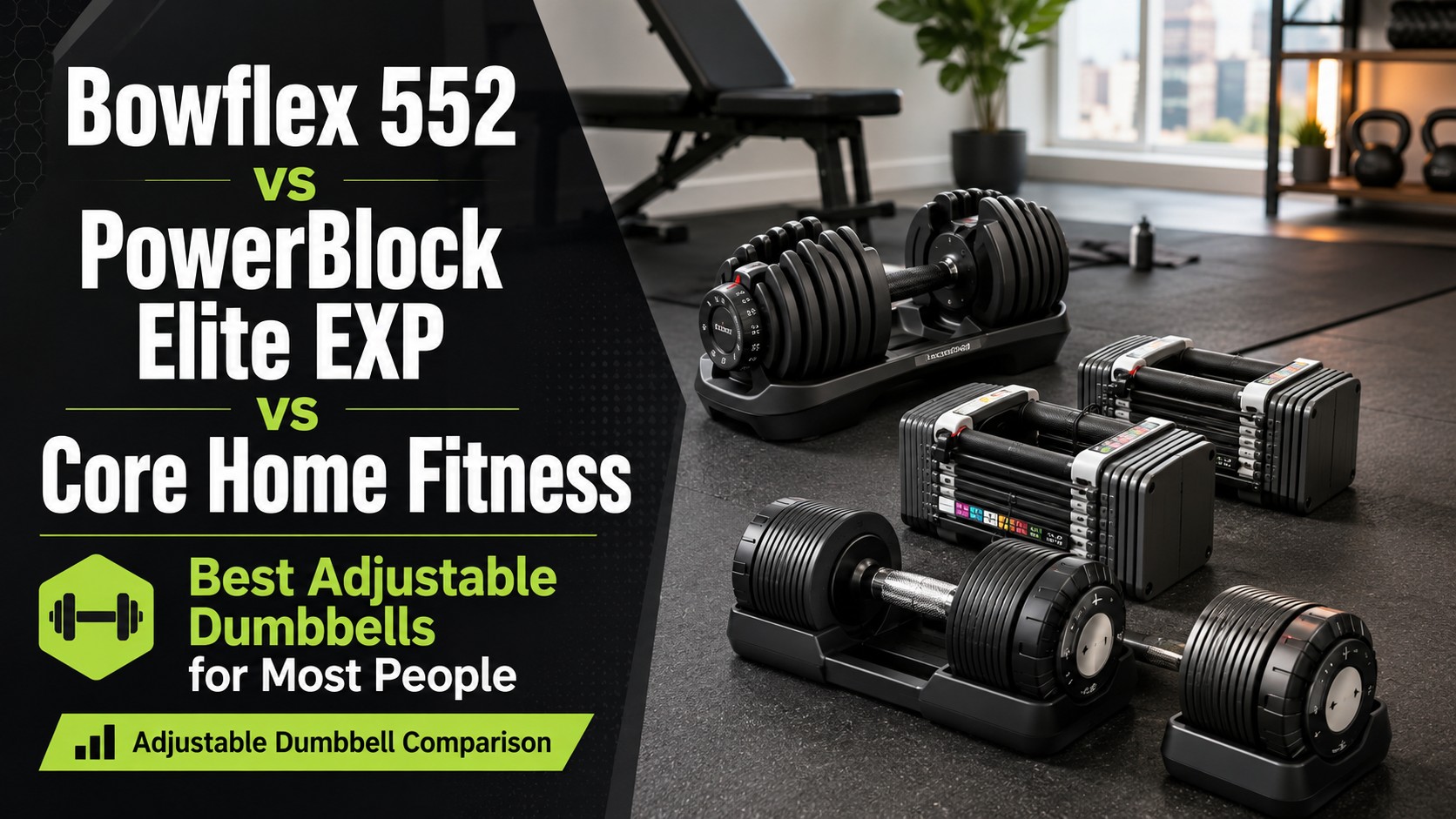 Bowflex 552 vs PowerBlock Elite EXP vs Core Home Fitness